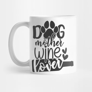 Dog Mother Wine Lover Funny Dog Mom Mug